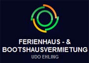 FERIENHAUS - & BOOTSHAUSVERMIETUNG
UDO EHLING